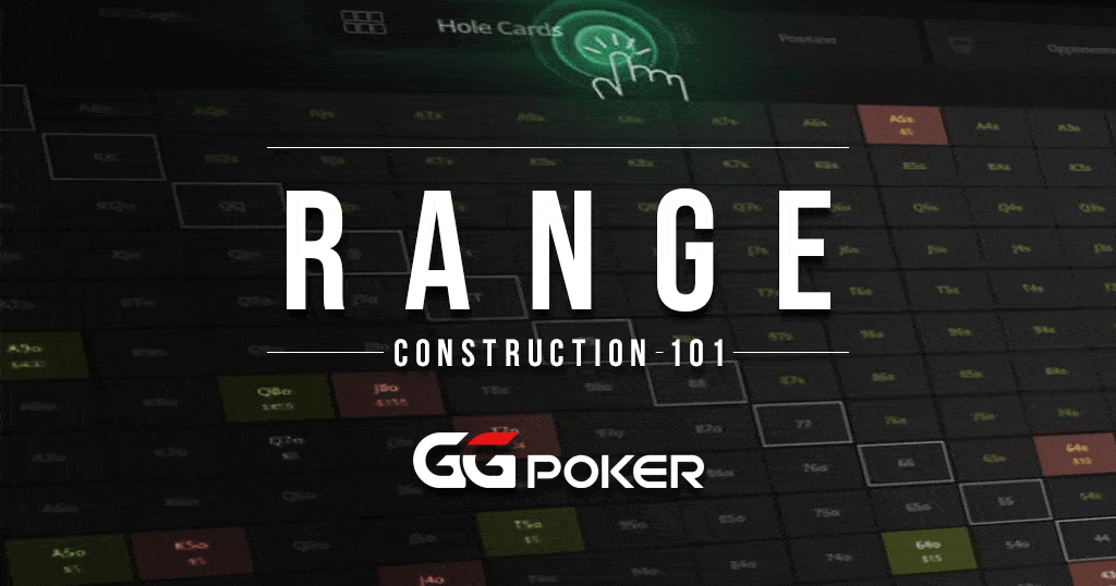 GGPoker Range Construction 101