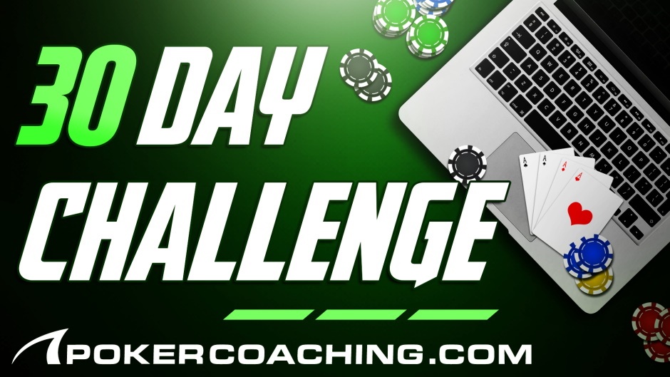30 Day Challenge PokerCoaching 2022