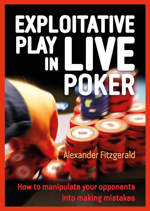 Exploitative Live Poker Exploitative Live Poker