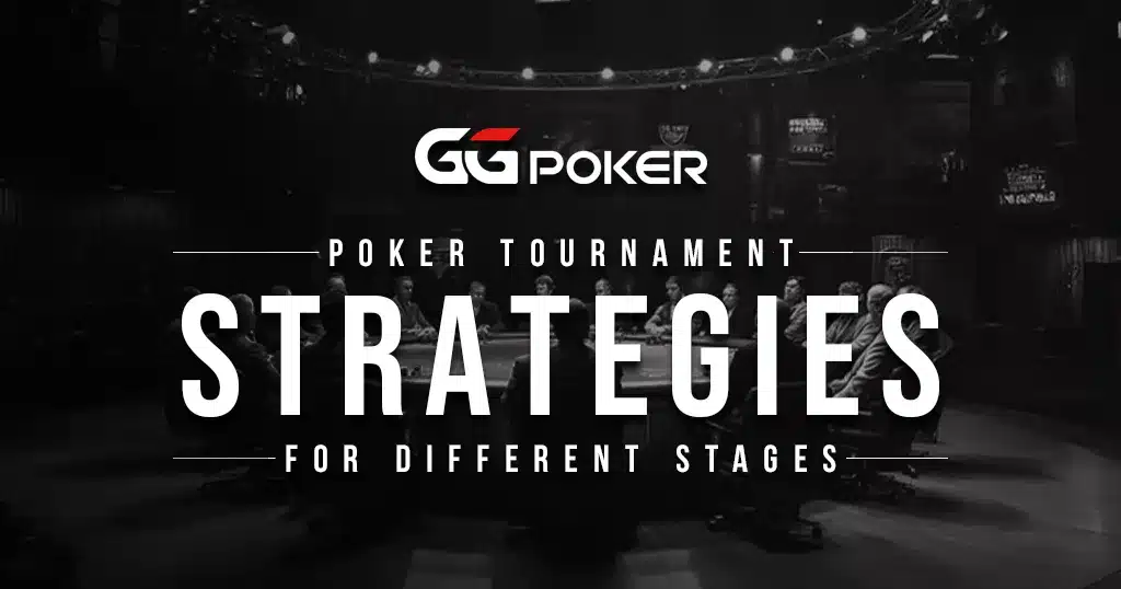 GGPoker Tournament Strategies