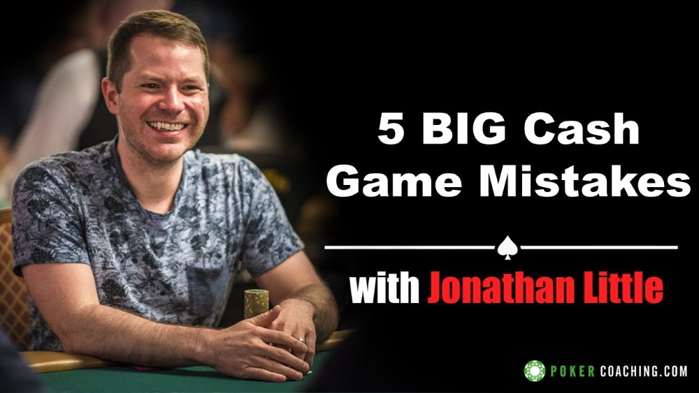 cash game mistakes jonathan little