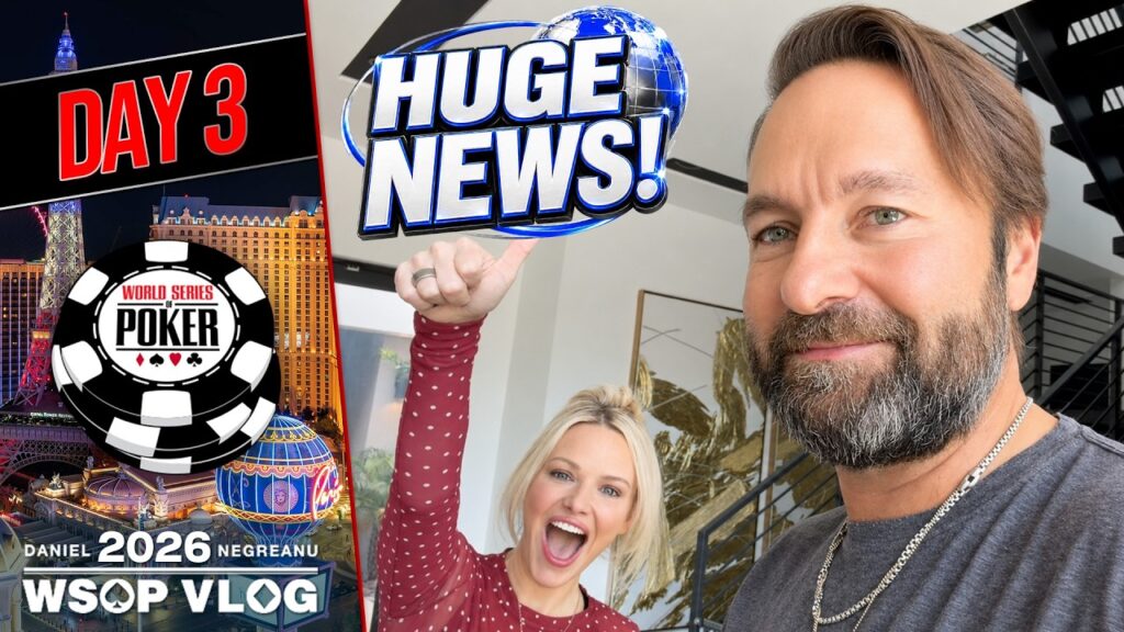 Daniel Negreanu WSOP 2026 Vlog 3